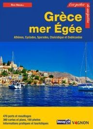 Guide Imray - Grèce - Mer Egée (Athènes, Cyclades, Sporades, Chalcidique, Dodécanèse)