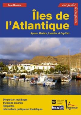 Guide Imray - Îles de l’Atlantique (Açores, Madère, Canaries et Cap Vert)
