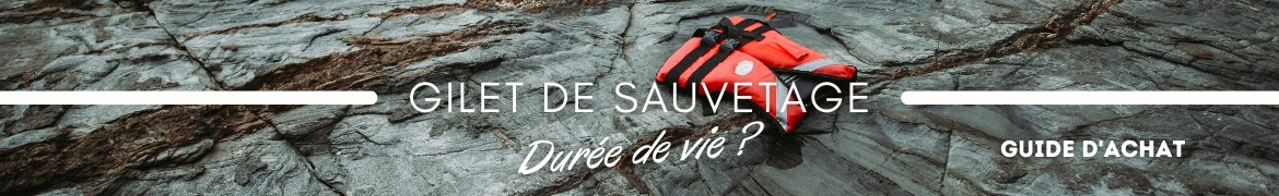 Durée de vie gilet de sauvetage